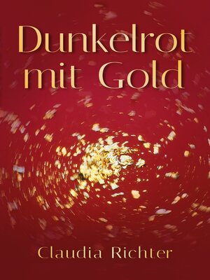 cover image of Dunkelrot mit Gold